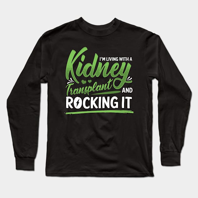 Living With a Kidney Transplant Organ Transplantation Gift T-Shirt Long Sleeve T-Shirt by Dr_Squirrel